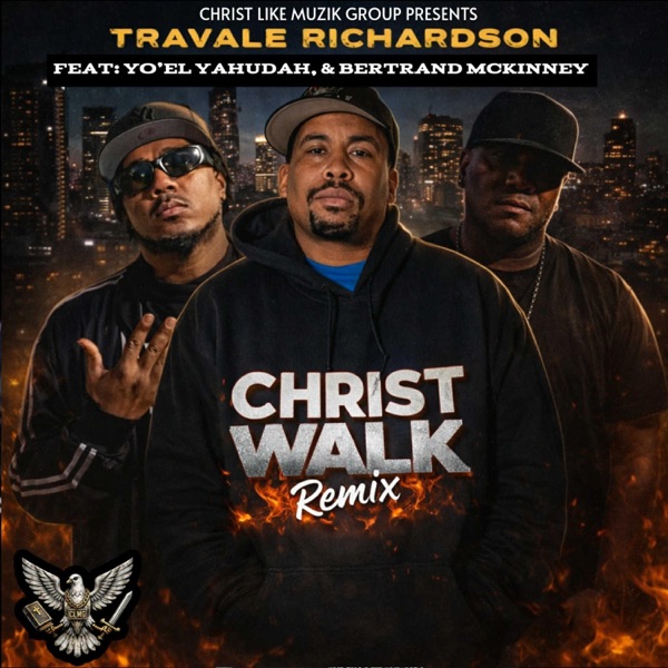 Christ Walk (feat. Bertrand McKinney & Yo'el Yahudah) [Remix]