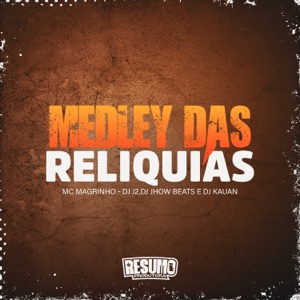 Medley das Relíquias (feat. Dj Kauan)