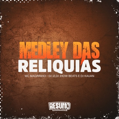 Medley das Relíquias (feat. Dj Kauan) - Single