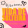 Vida de Solteira - Single