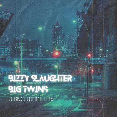 U Kno What It I$ (feat. Big Twins) - Single