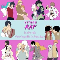 En Otra Vida (Amor Imposible En Anime Rap) - Single - Vitron Kasama