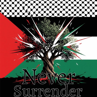 Palestine Never Surrender (Slowed) - Single
