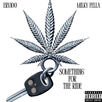 Something For The Ride (feat. Milky Fella) - EP
