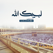 LABBAIK ALLAH - لبيك اللهم لبيك (TALBIYAH)