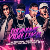 Codinome Vida Loka (feat. MC Rodrigo do CN) - Single - Mc Fantxma, Gui da Tropa & Marley no Beat