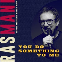 You do something to me - Single - Rasmani & Massimo Faraò Trio