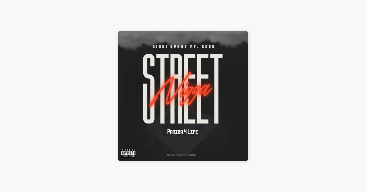 STREET NIGGA (feat. BOSS) - Single - Album by Dindi Spray - Apple