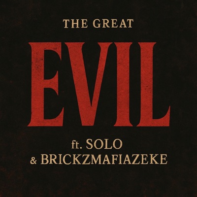 Evil (feat. BrickzMafiaZeke & Solo) - Single