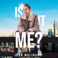 Is It Me? - Single - John Molinaro