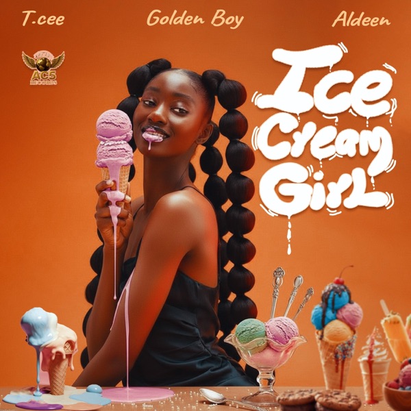 Ice Cream Girl (feat. Alex T.cee, Golden boy & Aldeen)