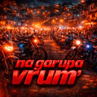 Na Garupa Vrum - Single - Dj Gugu & Dj Lello
