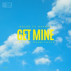 Get Mine (feat. Daemon) Ohzhe & RunnitBack