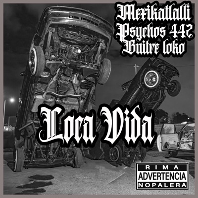 Loca Vida (feat. Psychos 442 & Buitre loko) - Single
