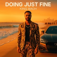 Doing Just Fine - Single - King Bach