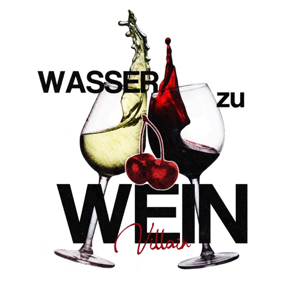 Wasser zu Wein (Villain)