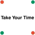 Take Your Time