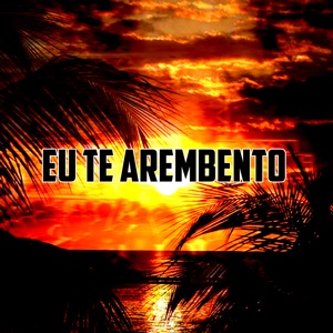 Eu Te Arembento
