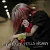 My Heart Feels Loud