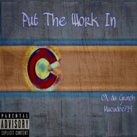Put The Work In (feat. Macadoe719) - Single - CX Da Grinch