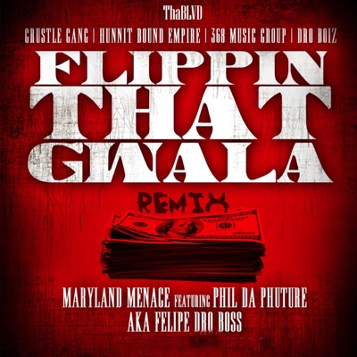 FLIPPIN THAT GWALA (feat. Felipe Dro) - Single