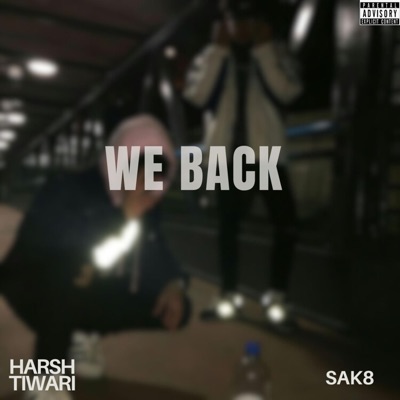 WE BACK (feat. HARSH TIWARI) - Single