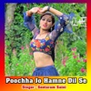 Poochha Jo Hamne Dil Se - Single