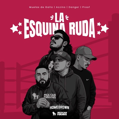 La Esquina Ruda (feat. Aczino, Danger AK & Proof) - Single