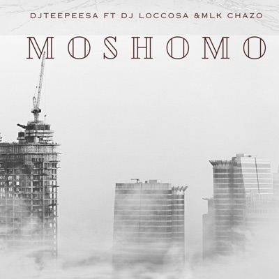 MOSHOMO (feat. DJ LOCCO SA & MLK CHAZO) - Single