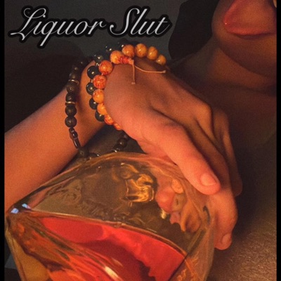 Liquor Slut - Single
