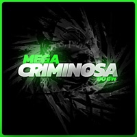 Mega Criminosa do GW - Single - PH MPC