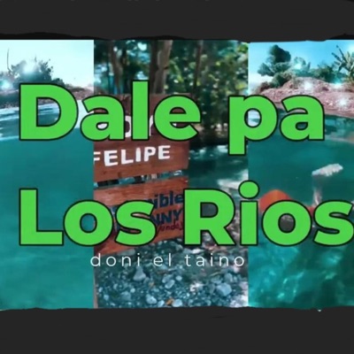 Dale pa Los Rios DONY (feat. Doni el taino) - Single