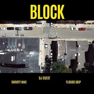 Block (feat. Swooty Mac & FloGodSKiP) - Single