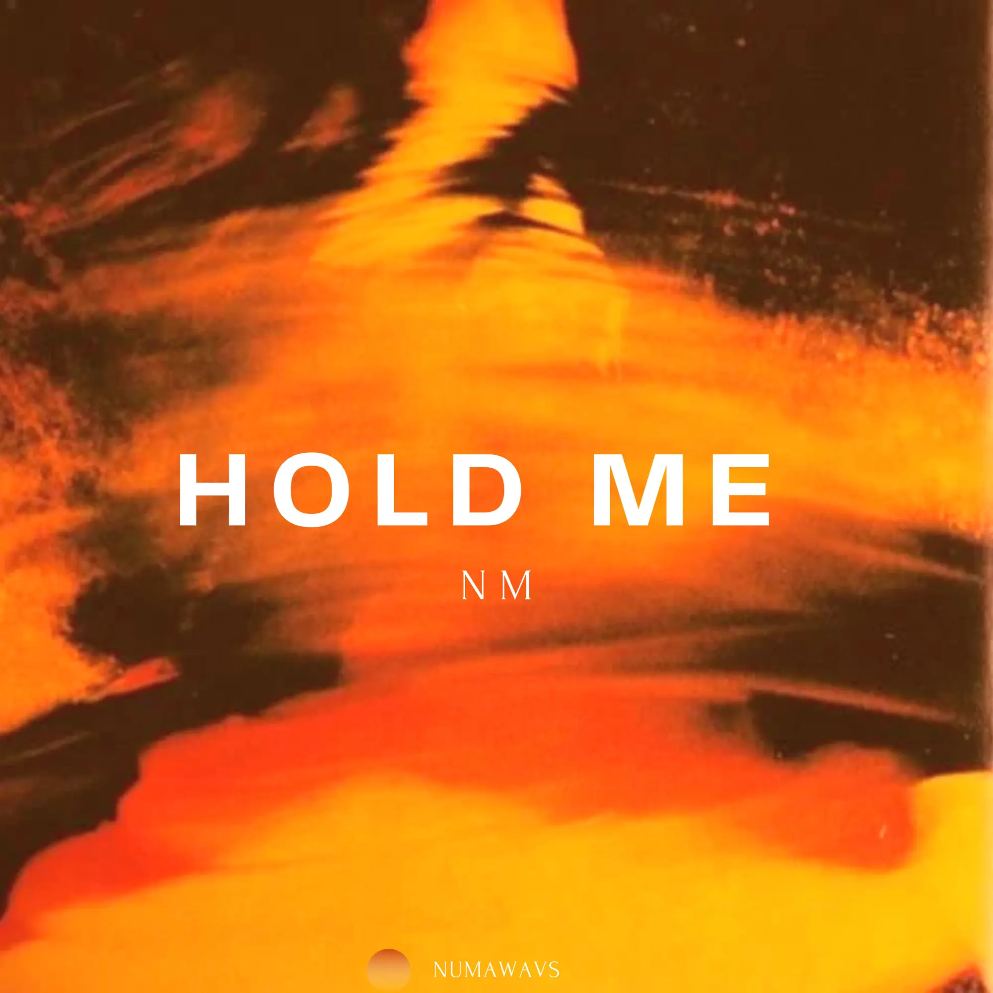 Hold Me - Single - album by NM