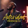 Profecia 33 - Autoridad