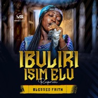 Ibuliri Isim Elu (Reprise) - Single - Blessed Faith