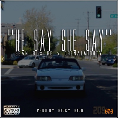 He Say She Say (feat. drenALMIGHTY & RE) - Single