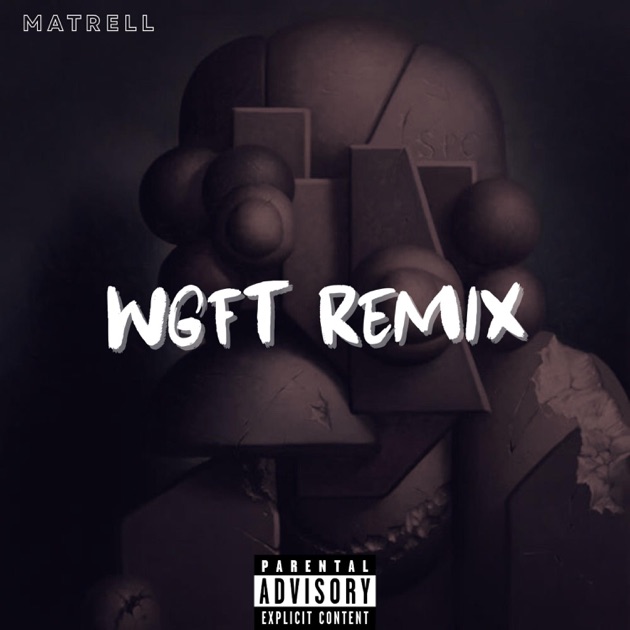 WGFT - Single - Album by Matrell - Apple Music