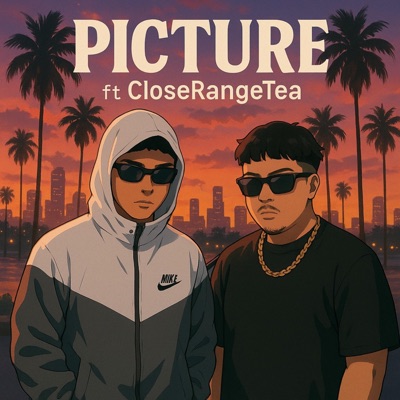 PICTURE (feat. CloseRangeTea) - Single