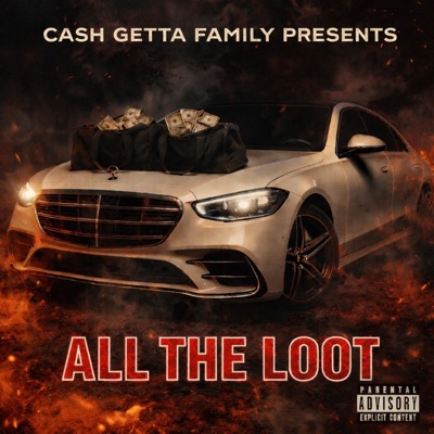 All The Loot (feat. FullyLoaded Zay, 1Hundr1d, CGF Drama & Josh Franks) - Single