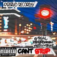 Cant stop (feat. MystikMotivez & Putchletemkno) - Single - G-Real