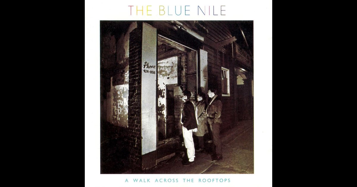 A Walk Across the Rooftops - Album by The Blue Nile - Apple