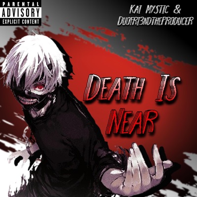 Death Is Near (feat. Duofri3nd the Producer) - Single