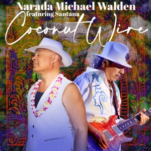 Coconut Wire (feat. Santana) - Single
