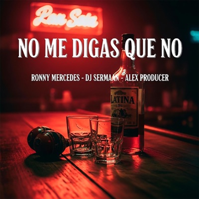 NO ME DIGAS QUE NO - Single