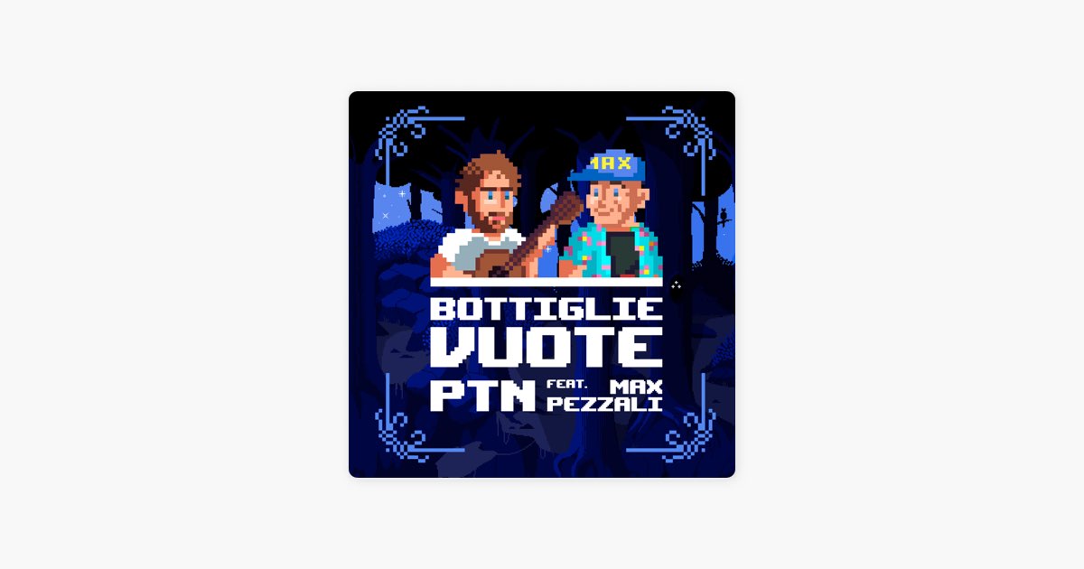 Bottiglie Vuote (feat. Max Pezzali) - Pinguini Tattici Nucleari