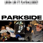 Parkside (feat. Louda lou) - Single