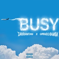 Busy (feat. Gringo Bamba) - Single - Danramtam