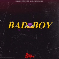 Bad Boy (Guaracha) (feat. Frankko Rmx) - Single - Brian Ezequiel