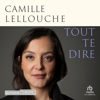 Tout te dire - Camille Lellouche